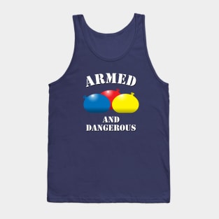 Armed and Dangerous Water Balloons Tank Top